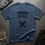 Torqued To Feel T-Shirt