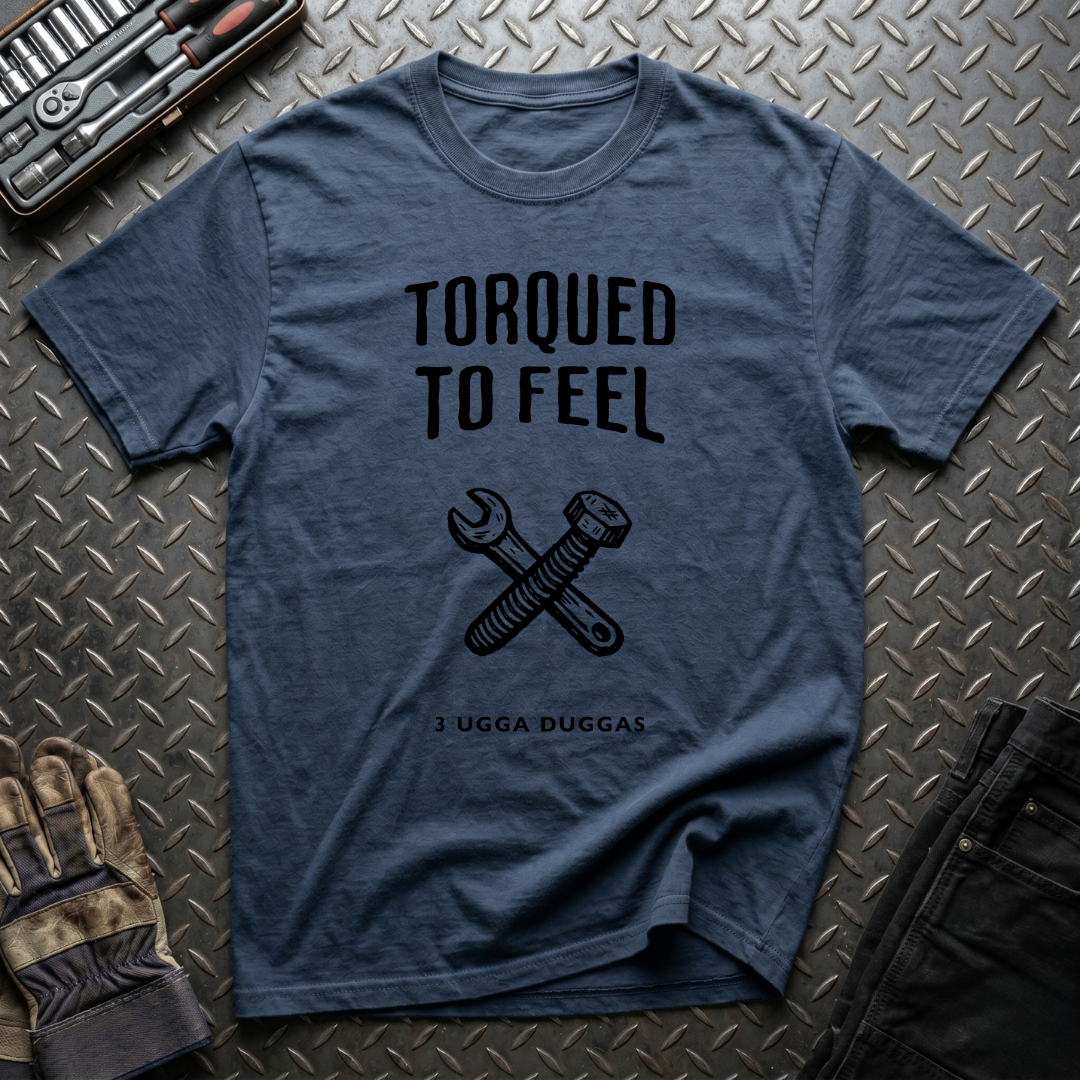 Torqued To Feel T-Shirt