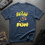 No Braap No Fun T-Shirt