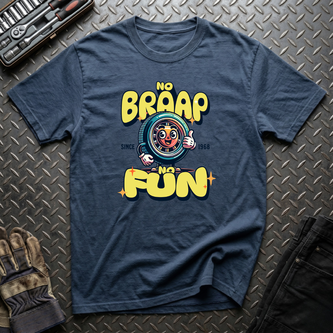 No Braap No Fun T-Shirt