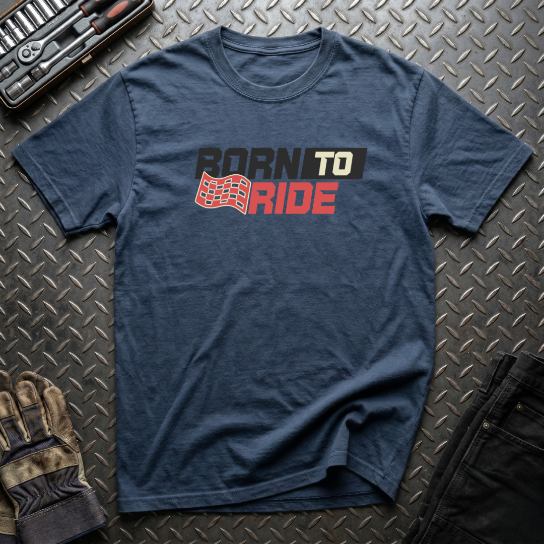 Born to Ride T-Shirt