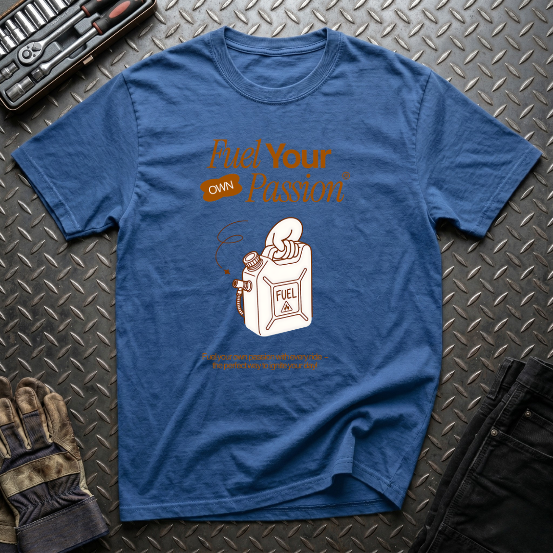 Fuel Your Passion T-Shirt
