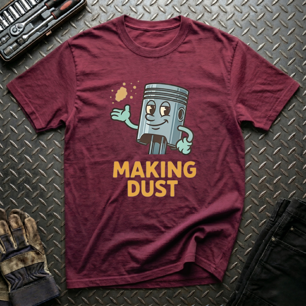 Making Dust T-Shirt