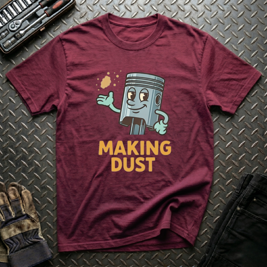 Making Dust T-Shirt