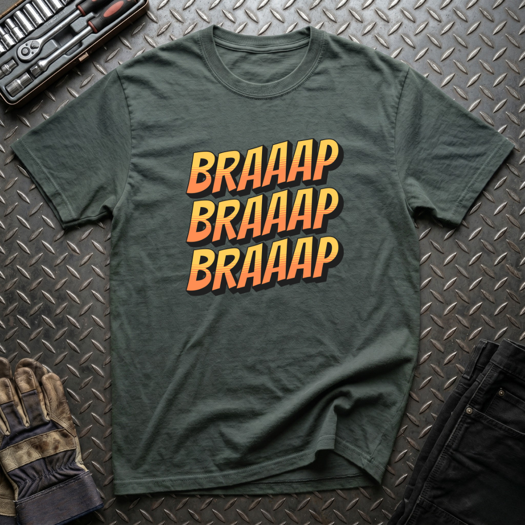 Braaap Braaap Braaap T-Shirt
