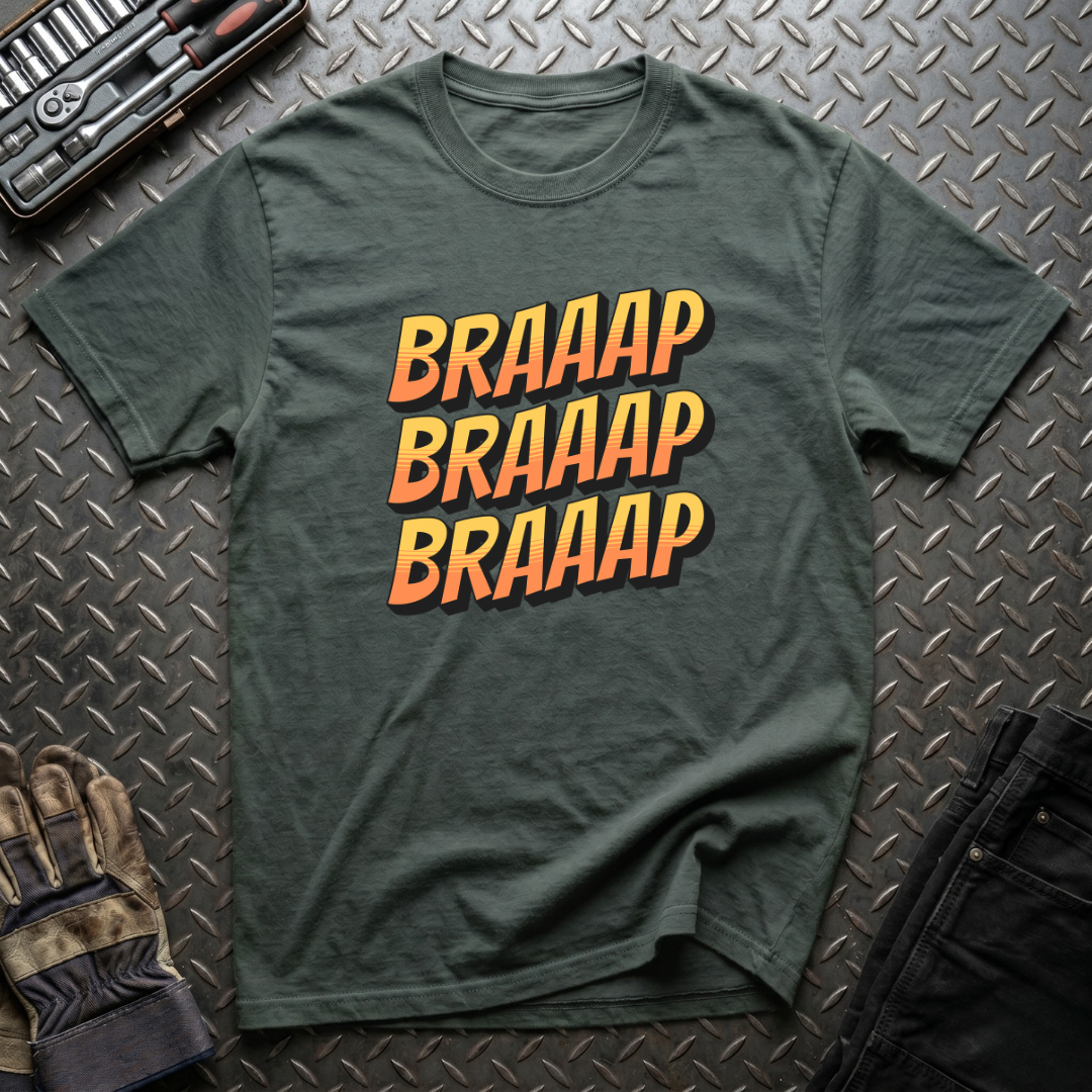 Braaap Braaap Braaap T-Shirt