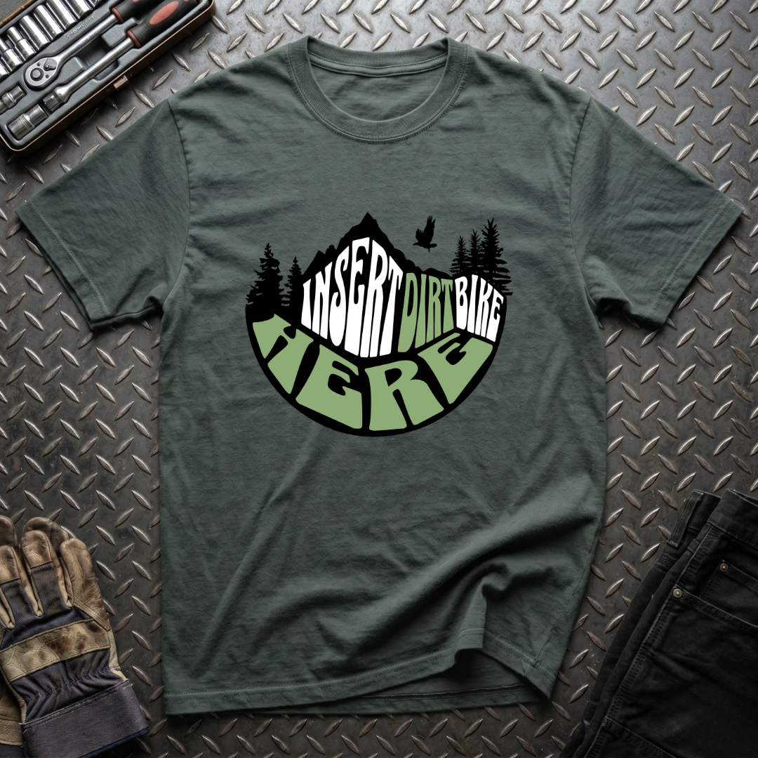 Insert Dirtbike Here T-Shirt