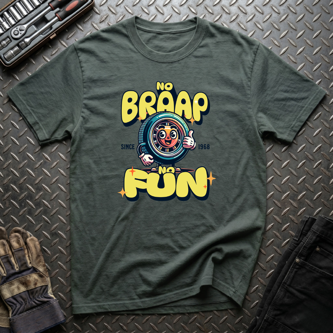 No Braap No Fun T-Shirt