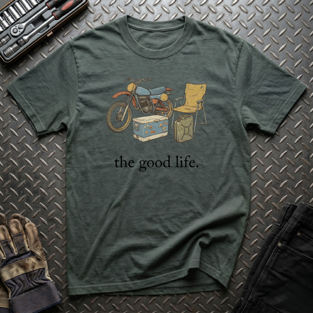The Good Life T-Shirt