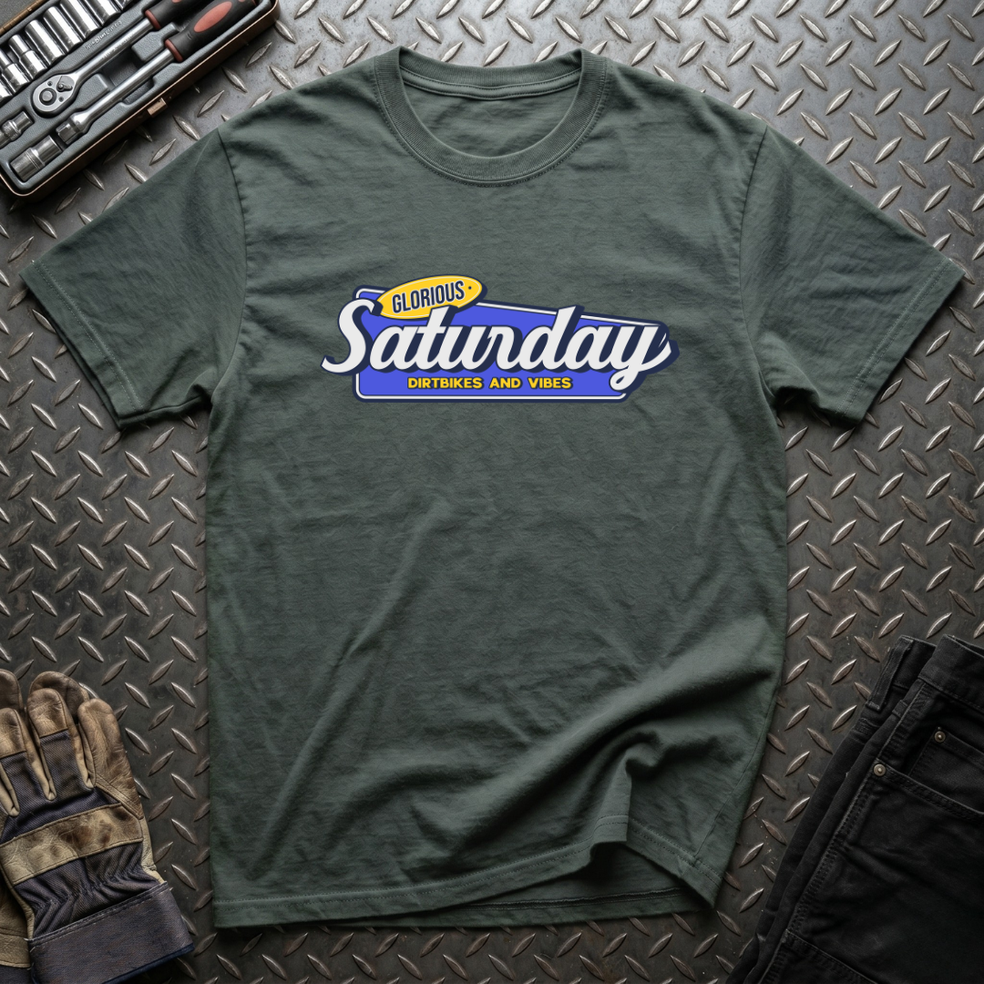 Glorious Saturday T-Shirt