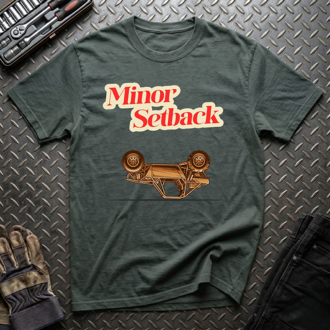 Minor Setback T-Shirt