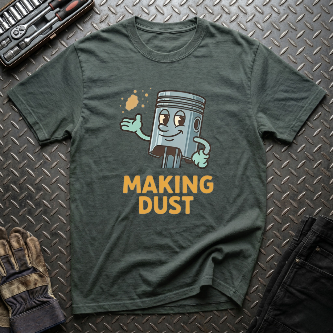 Making Dust T-Shirt