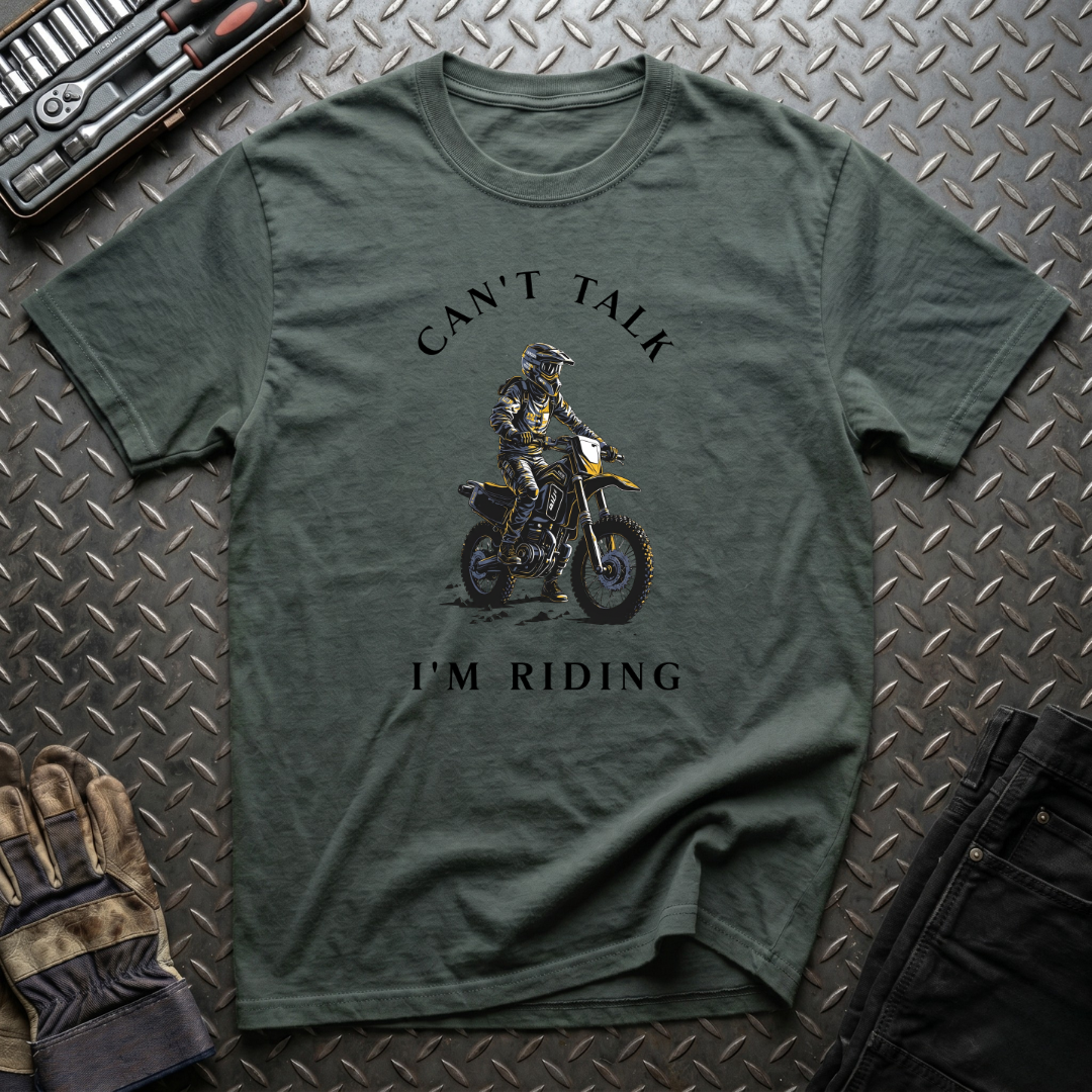 Can't Talk I'm Riding T-Shirt