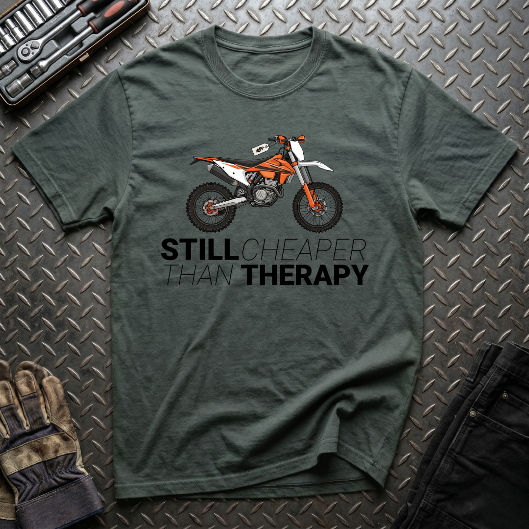 Still Cheaper Than Therapy T-Shirt