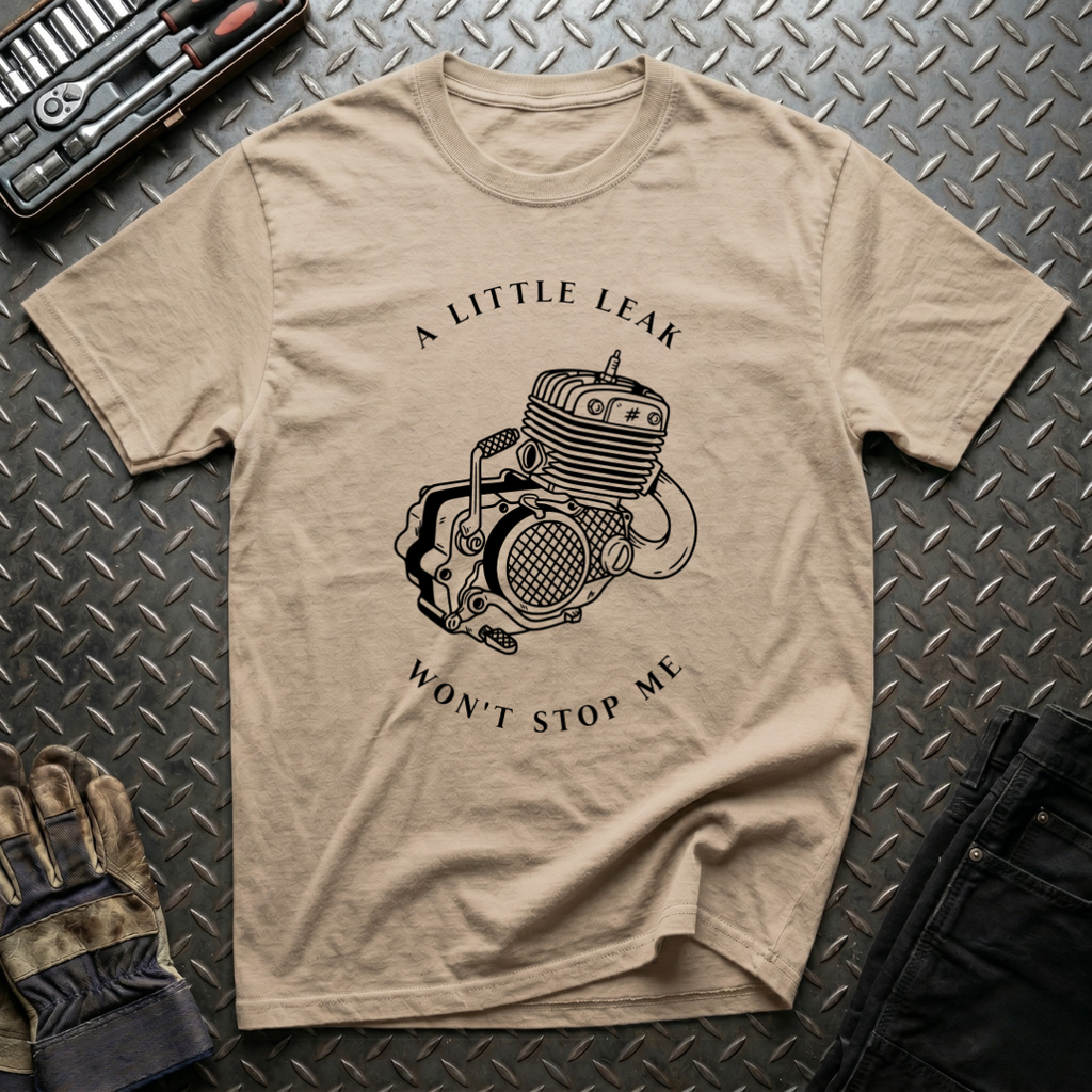 A Little Leak T-Shirt