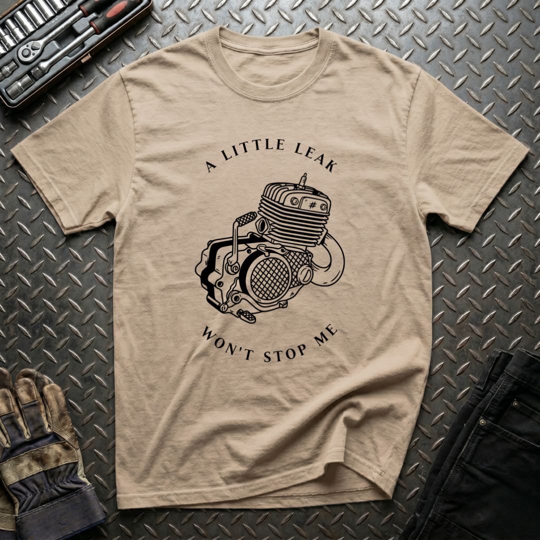 A Little Leak T-Shirt