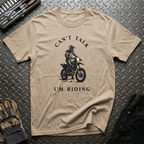 Can't Talk I'm Riding T-Shirt