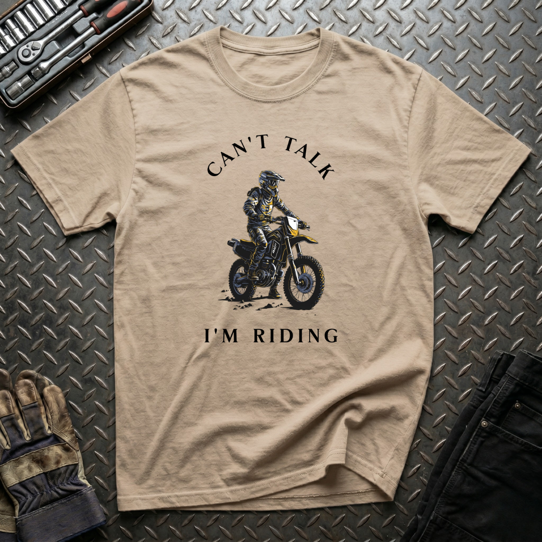 Can't Talk I'm Riding T-Shirt