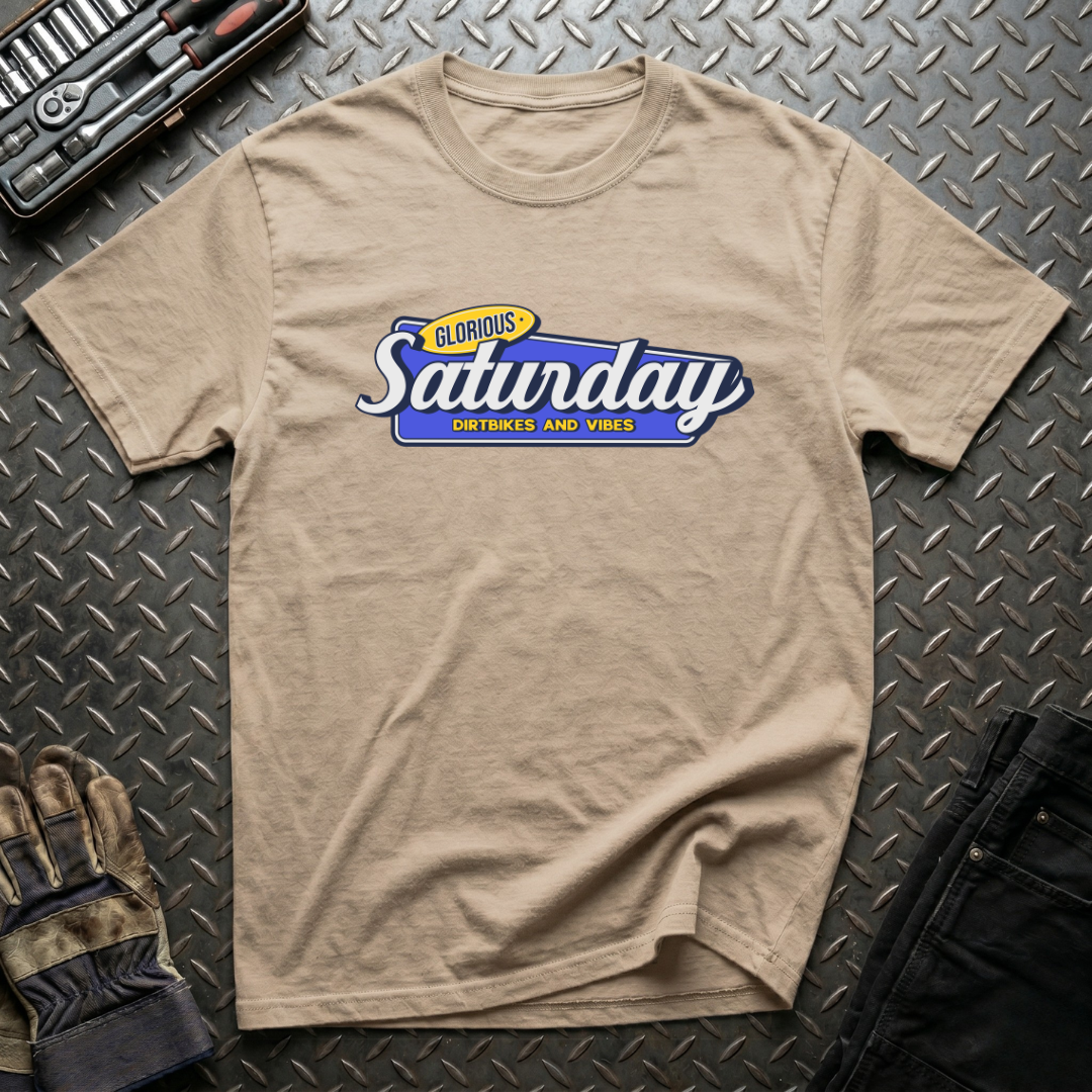 Glorious Saturday T-Shirt