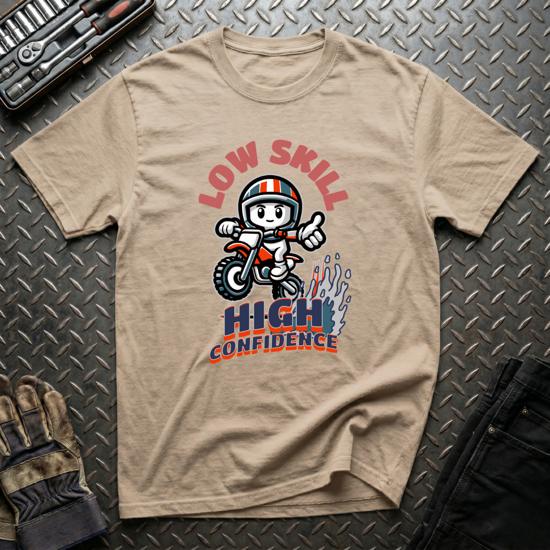 Low Skill High Confidence T-Shirt