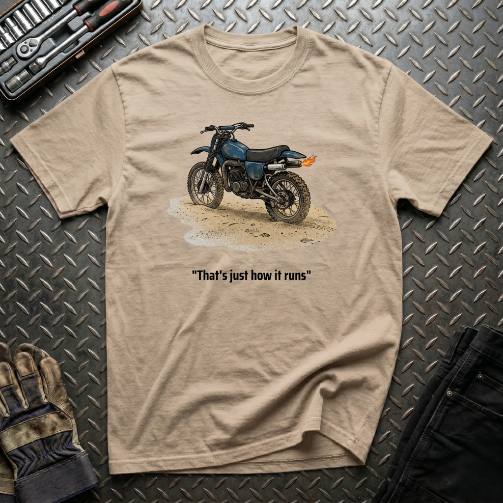 That's Just How It Runs T-Shirt