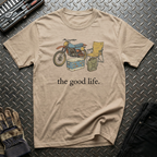 The Good Life T-Shirt
