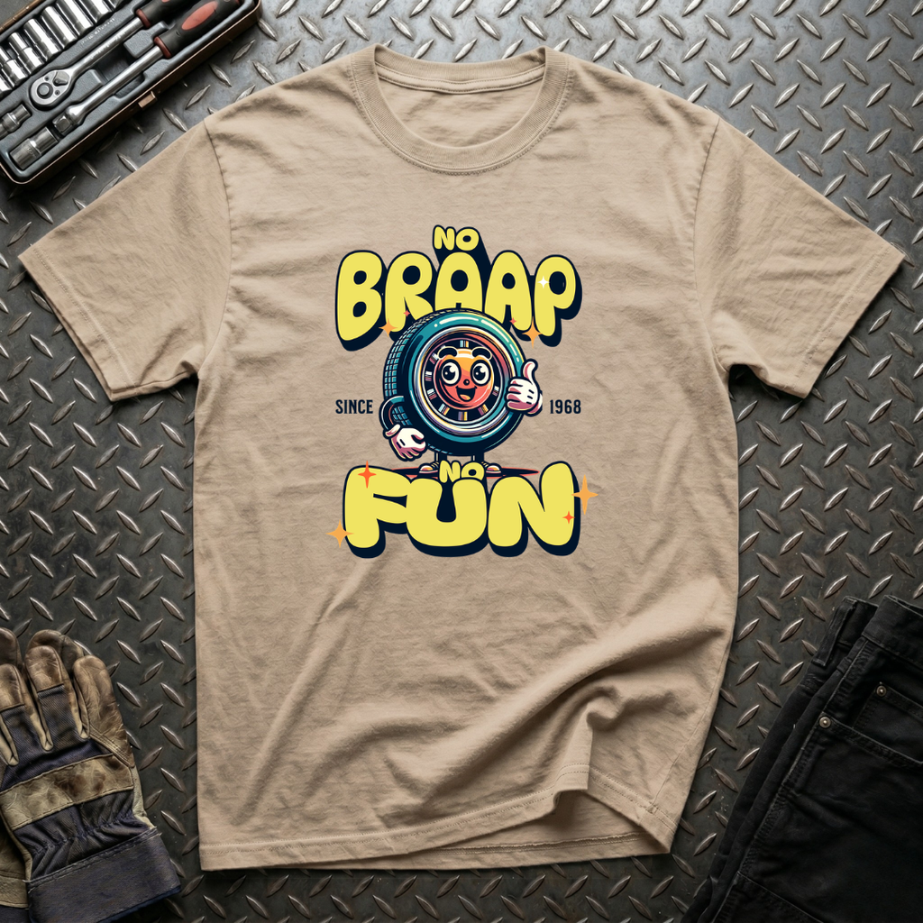 No Braap No Fun T-Shirt