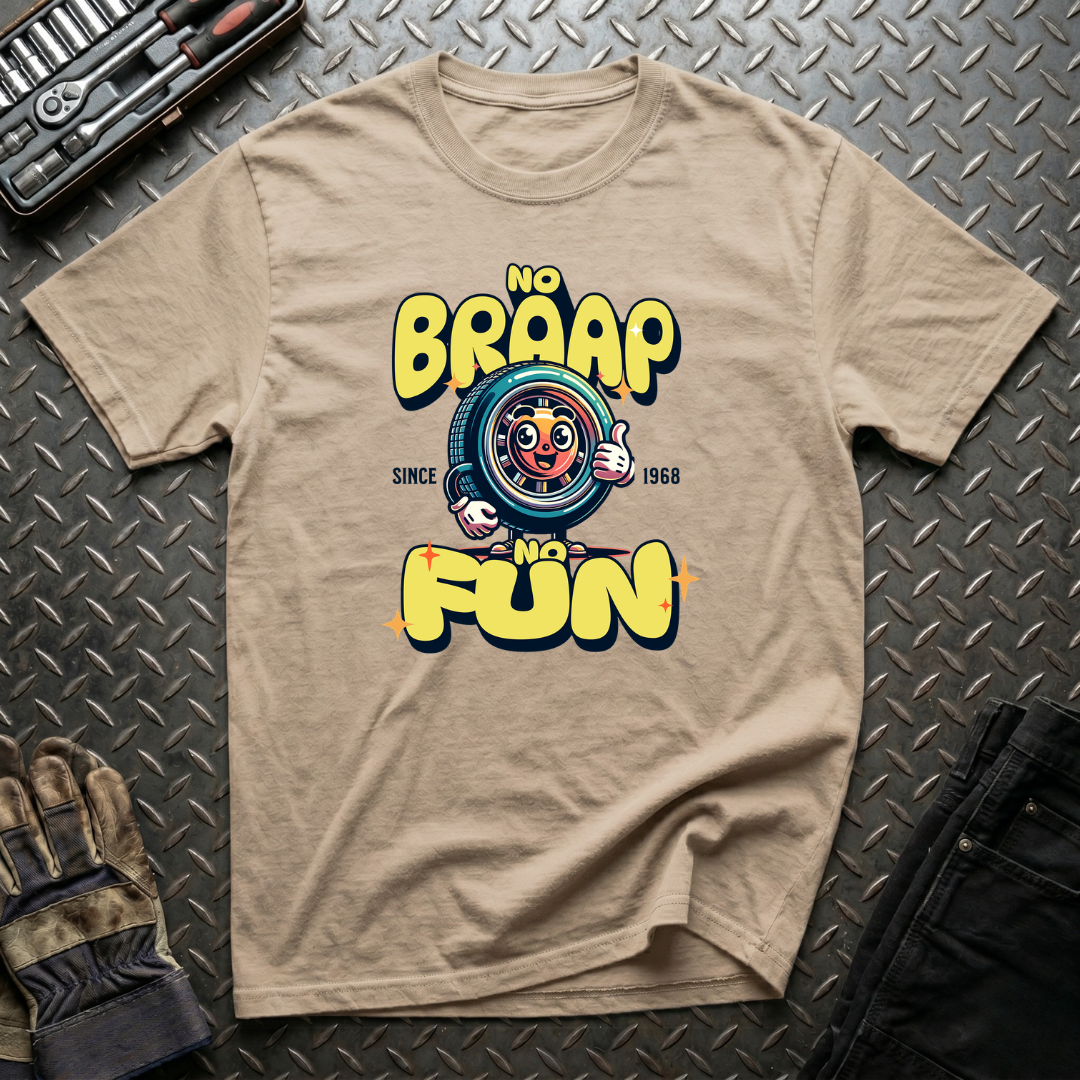 No Braap No Fun T-Shirt