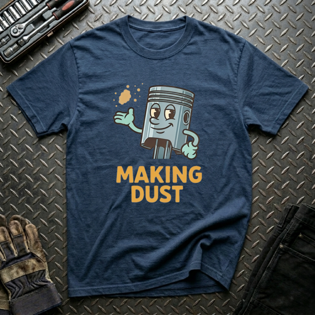 Making Dust T-Shirt