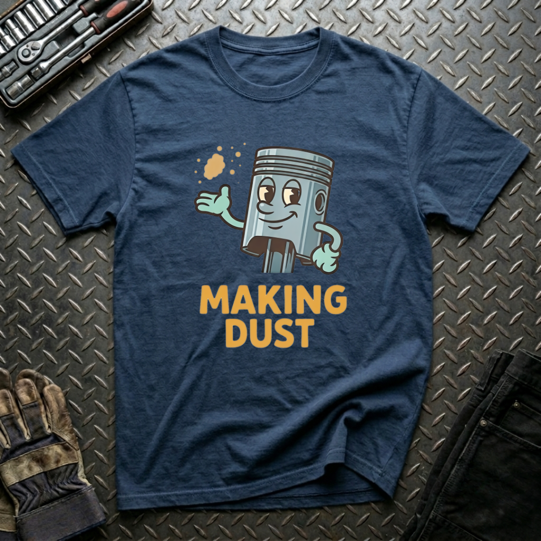 Making Dust T-Shirt