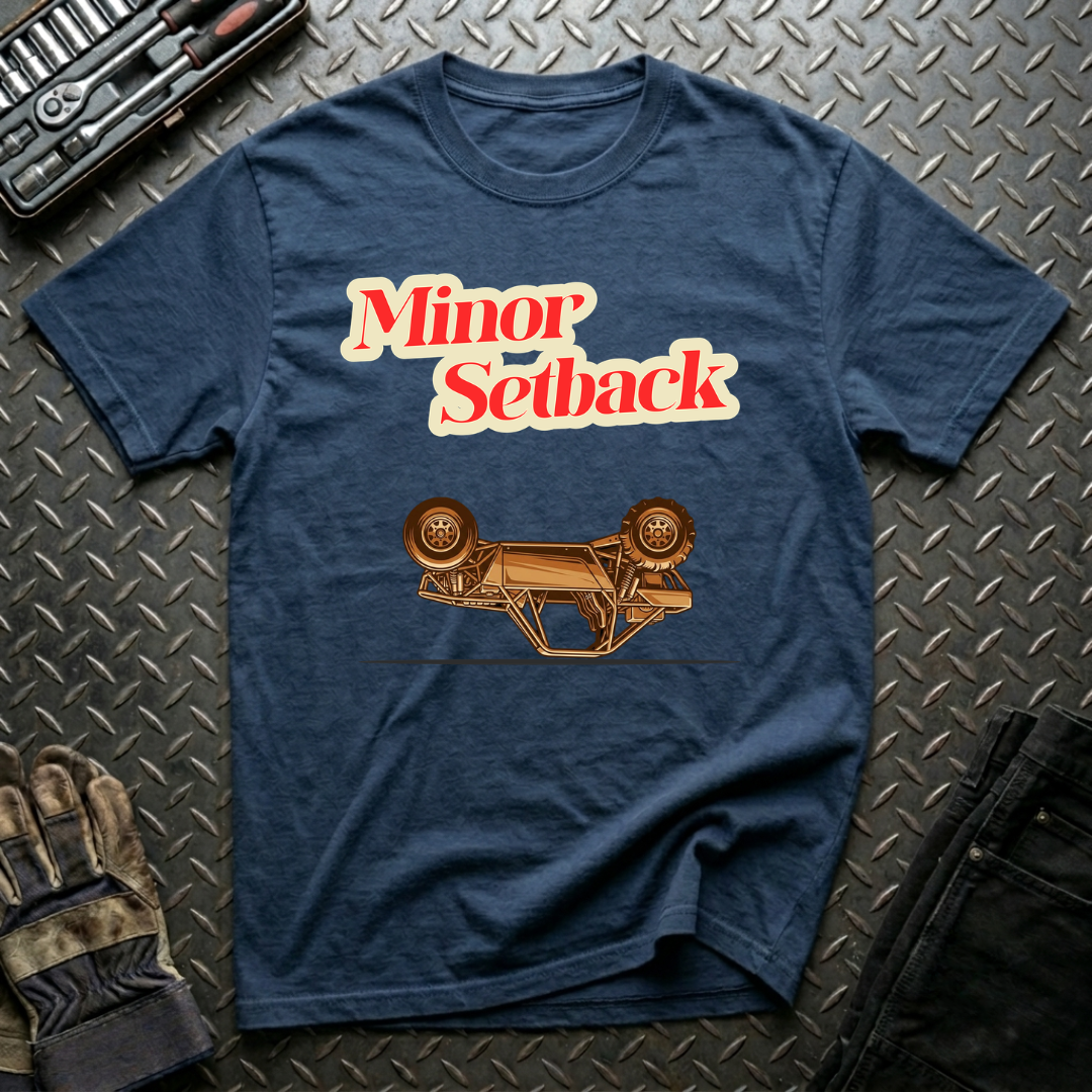 Minor Setback T-Shirt