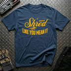 Shred Like You Mean It T-Shirt