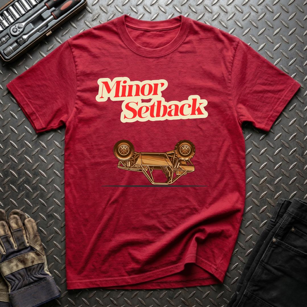 Minor Setback T-Shirt