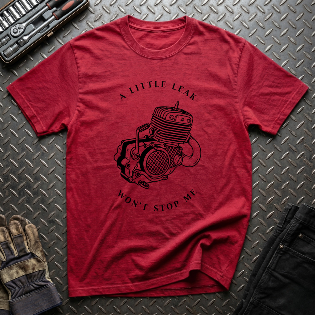 A Little Leak T-Shirt