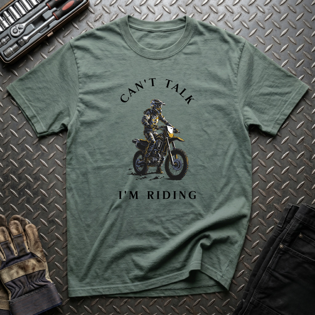 Can't Talk I'm Riding T-Shirt