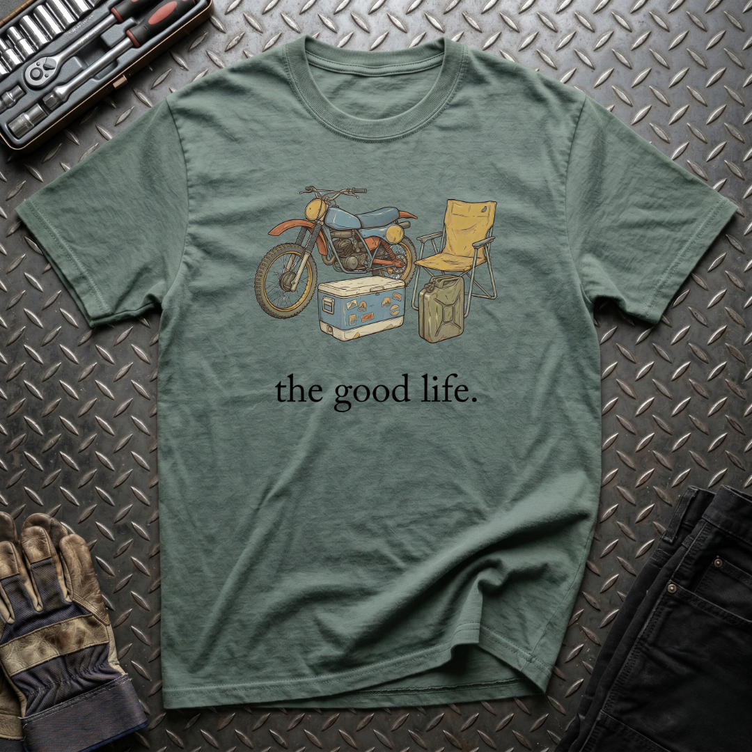 The Good Life T-Shirt