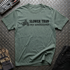 Slower Than T-Shirt