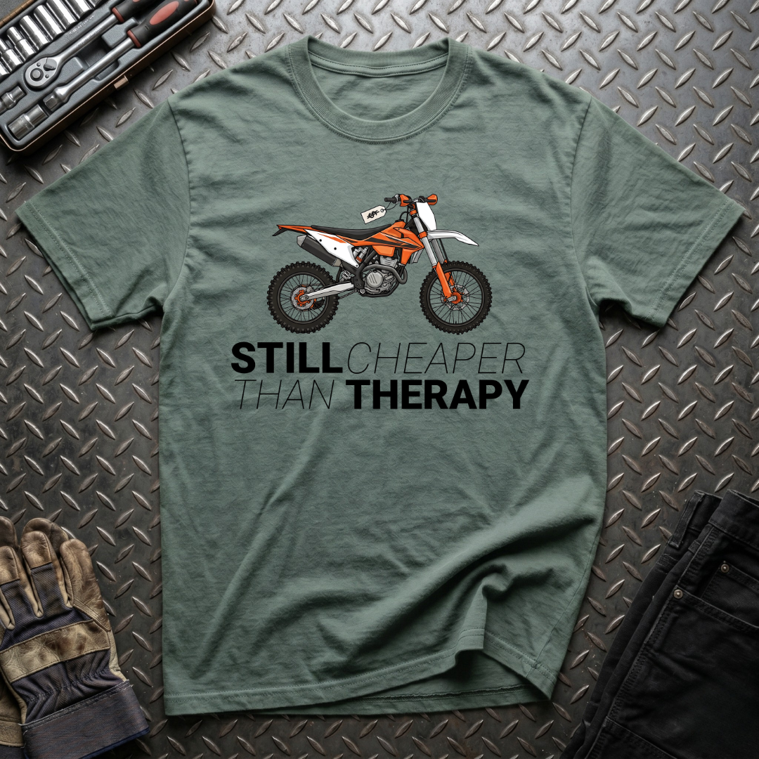 Still Cheaper Than Therapy T-Shirt