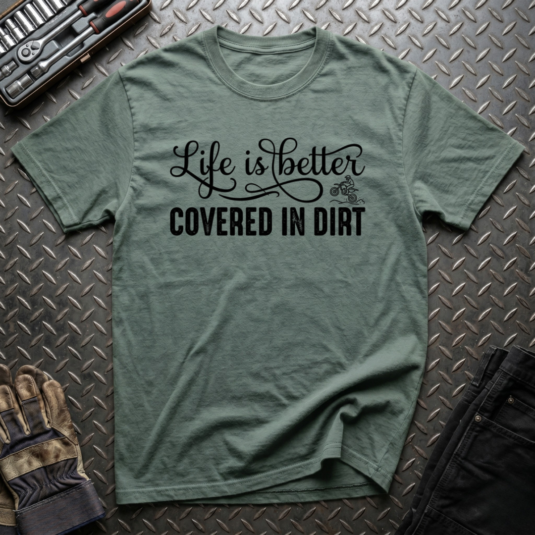 Covered In Dirt T-Shirt