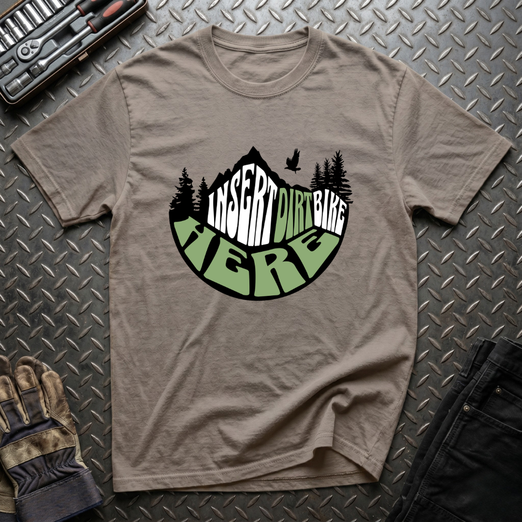 Insert Dirtbike Here T-Shirt