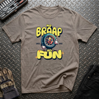 No Braap No Fun T-Shirt