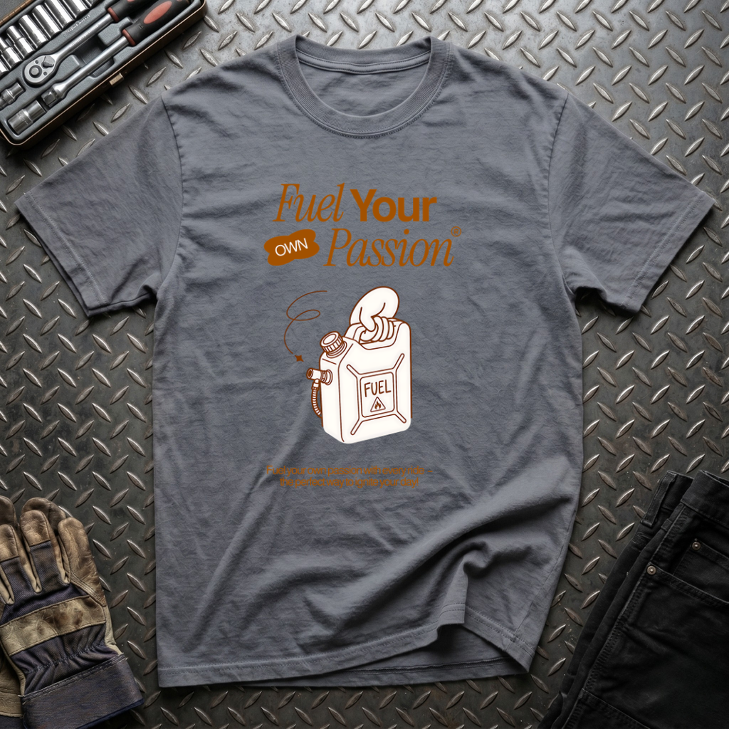 Fuel Your Passion T-Shirt