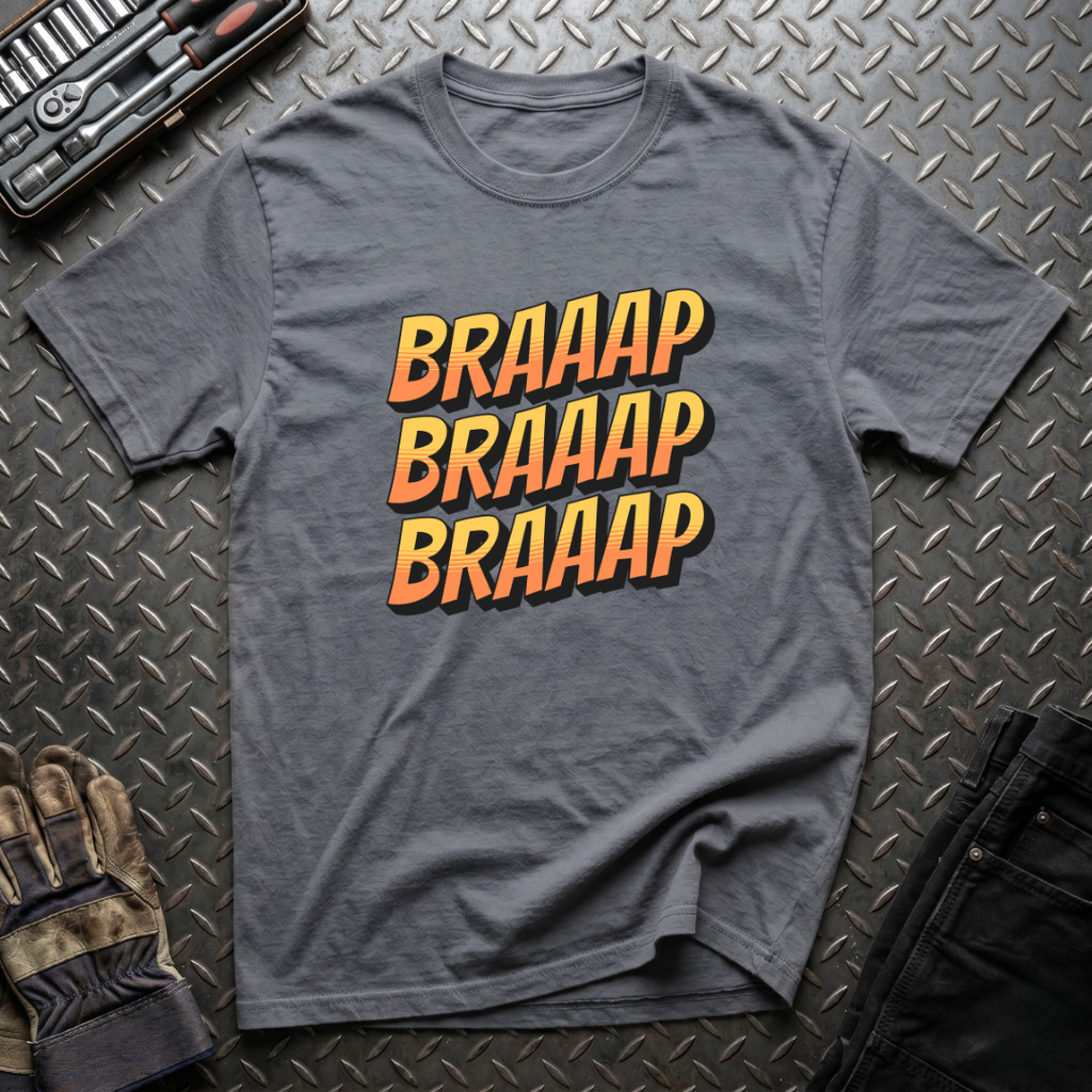 Braaap Braaap Braaap T-Shirt