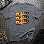 Braaap Braaap Braaap T-Shirt