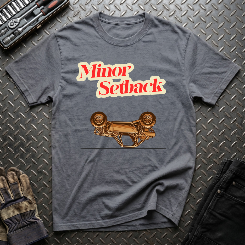 Minor Setback T-Shirt