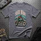 Still Rips T-Shirt