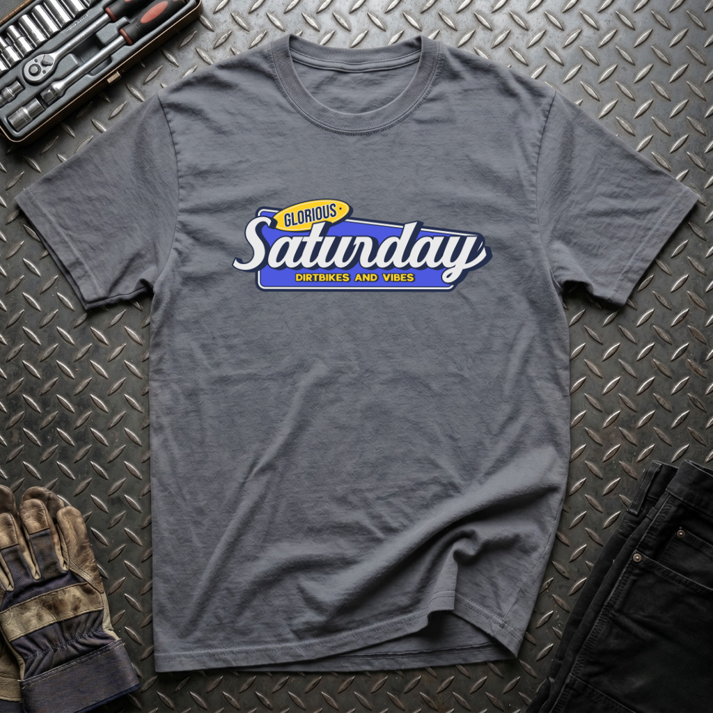 Glorious Saturday T-Shirt