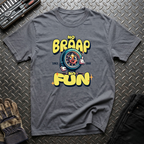 No Braap No Fun T-Shirt