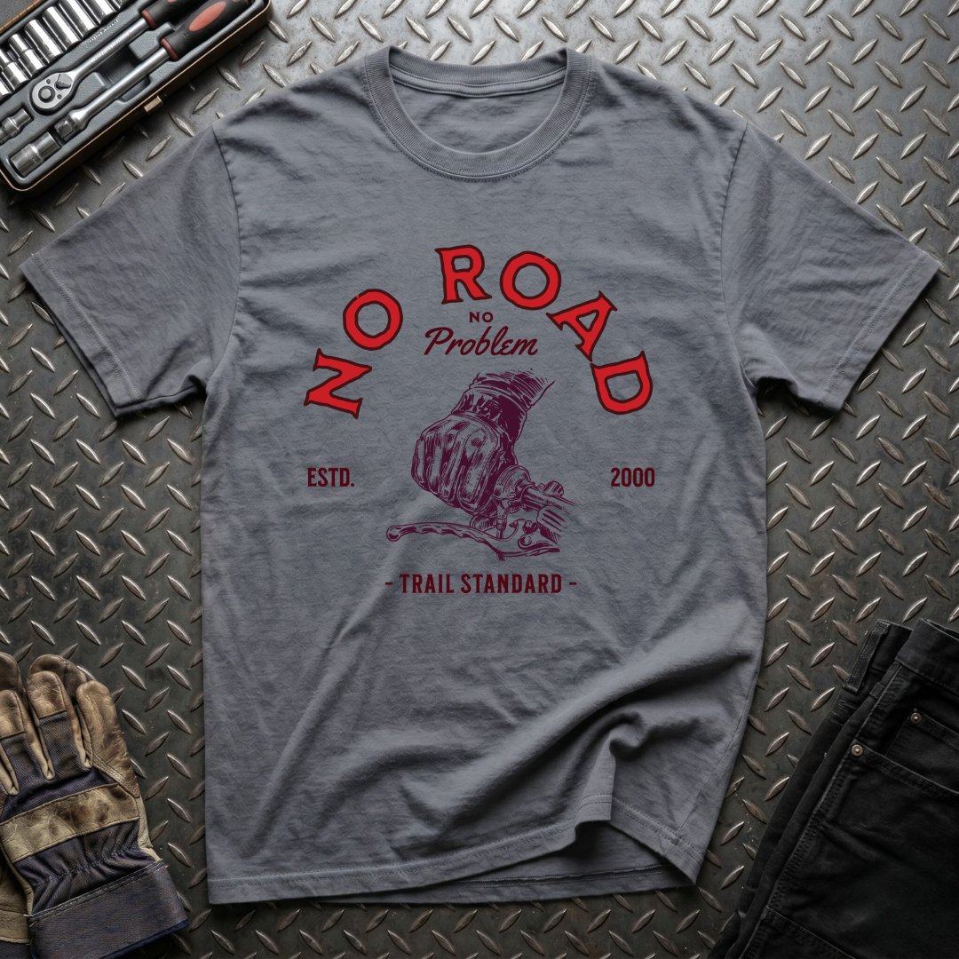 No Road No Problem T-Shirt
