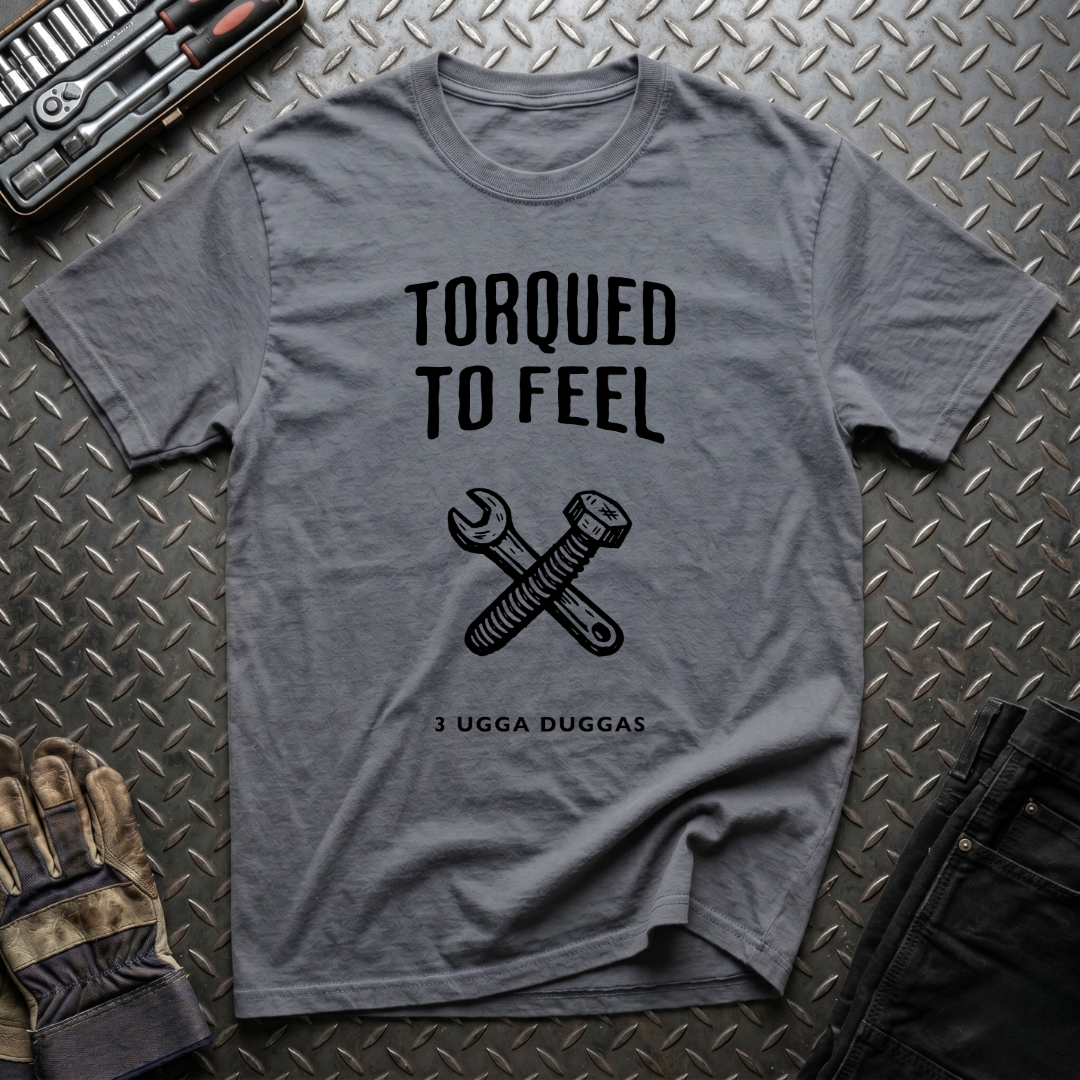 Torqued To Feel T-Shirt